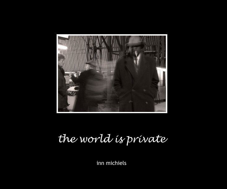 View the world is private by inn michiels