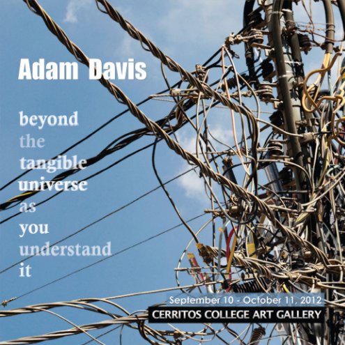 Bekijk Adam Davis op Cerritos College Art Gallery