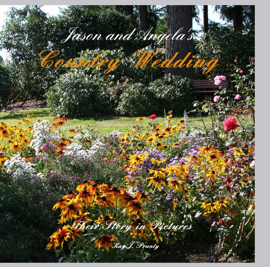 View Jason and Angela's Country Wedding by Kay J. Prunty