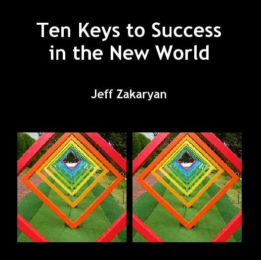 View Ten Keys to Success by Jeff Zakaryan