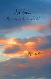 Life Boats Affirmations for living a positive life By r.e.bertlow book cover