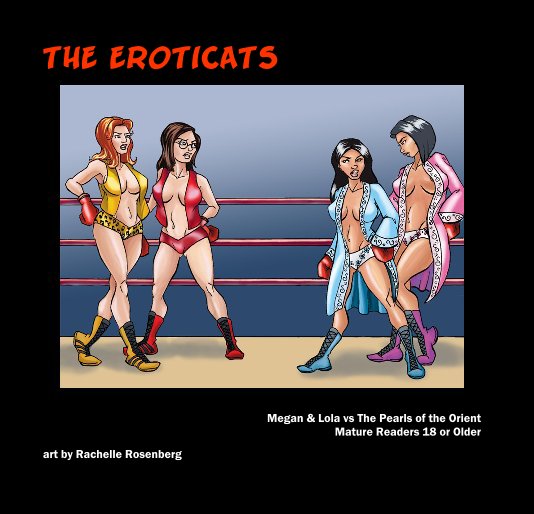 The Eroticats: Megan & Lola vs The Pearls of the Orient nach art by Rachelle Rosenberg anzeigen