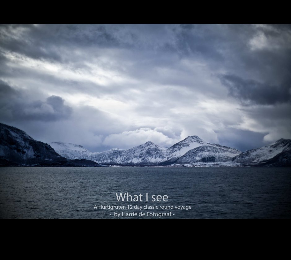 View What I see by Harrie de Fotograaf