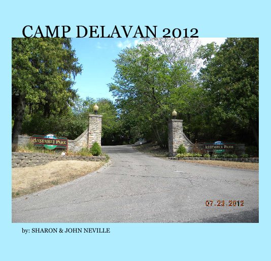 CAMP DELAVAN 2012 nach by: SHARON & JOHN NEVILLE anzeigen
