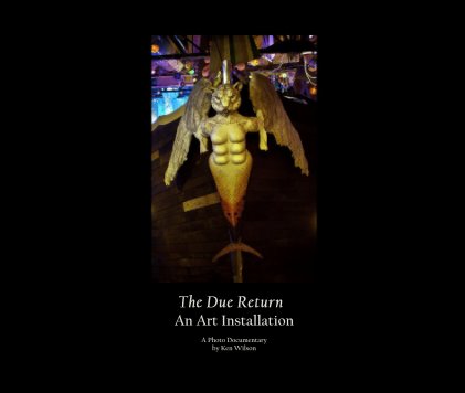 The Due Return An Art Installation book cover