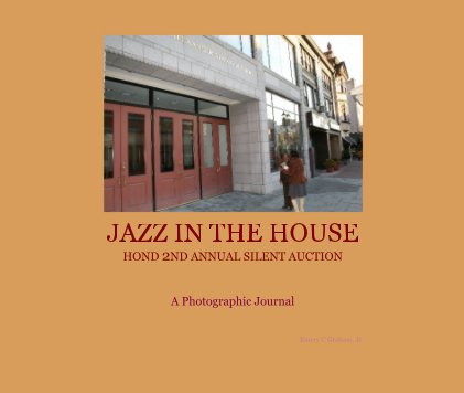 JAZZ IN THE HOUSE HOND 2ND ANNUAL SILENT AUCTION book cover