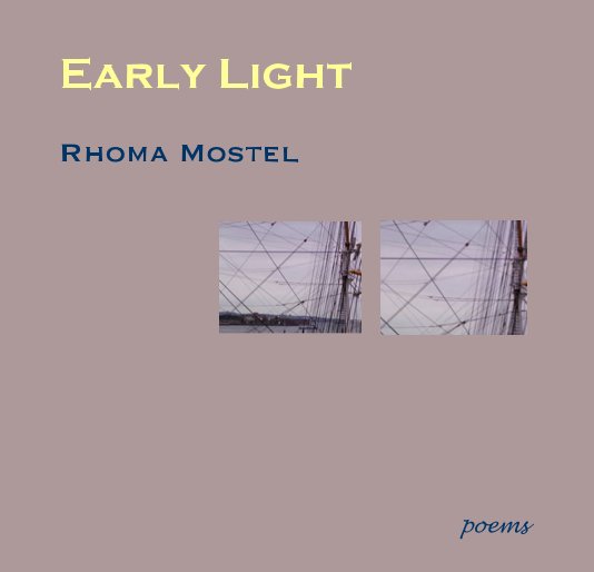 View Early Light by Rhoma Mostel