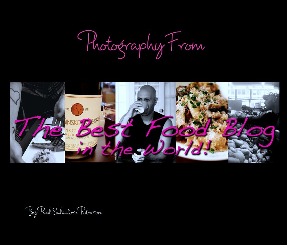 View Photography From The Best Food Blog in the World by Paul Salvatore Petersen