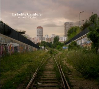 La Petite Ceinture - Hardcover book cover