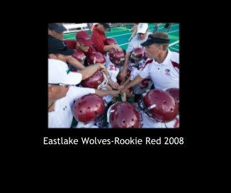 Eastlake Wolves-Rookie Red 2008 book cover