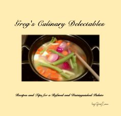 Greg's Culinary Delectables book cover
