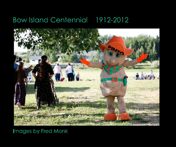 Ver Bow Island Centennial 1912-2012 por Images by Fred Monk