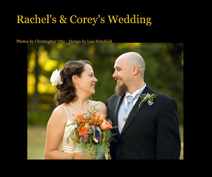 Ver Rachel's & Corey's Wedding por Photos by Christopher Otte - Design by Lisa Schofield