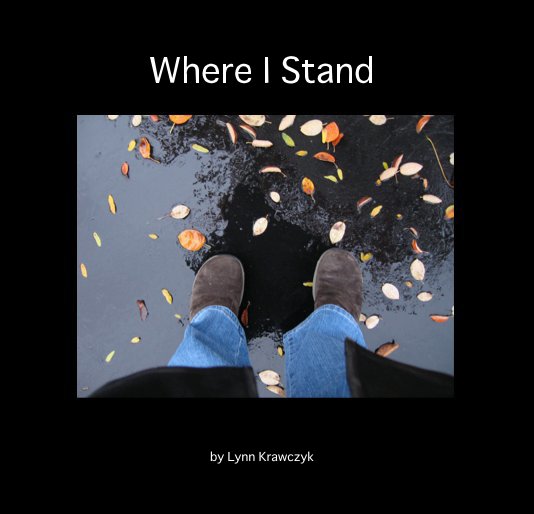 Ver Where I Stand por Lynn Krawczyk