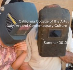 California College of the Arts Italy: Art and Contemporary Culture Summer 2012 book cover