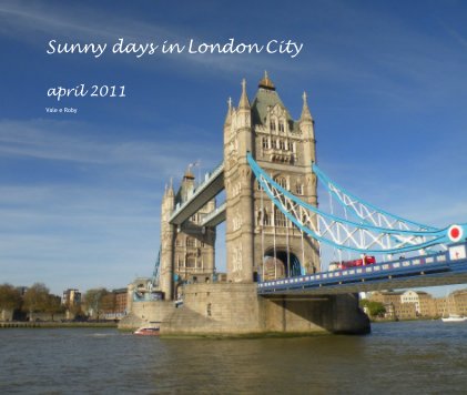 Sunny days in London City april 2011 book cover