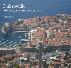 Dubrovnik 16th August - 19th August 2012 book cover