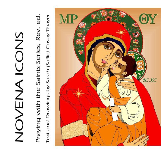 View NOVENA ICONS by Text and Drawings by Sarah (Sallie) Cosby Thayer