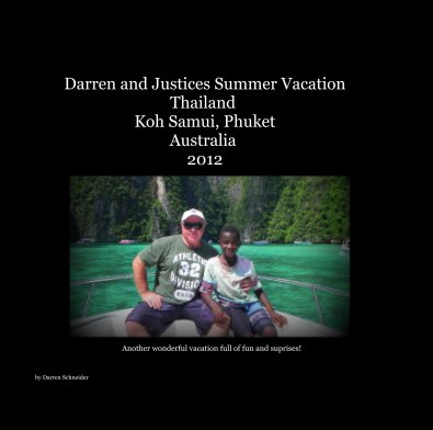 Darren and Justices Summer Vacation Thailand Koh Samui, Phuket Australia 2012 book cover