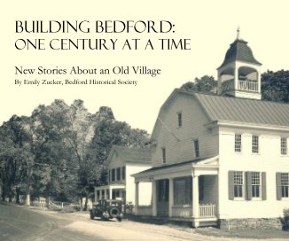Building Bedford: One Century at a Time book cover