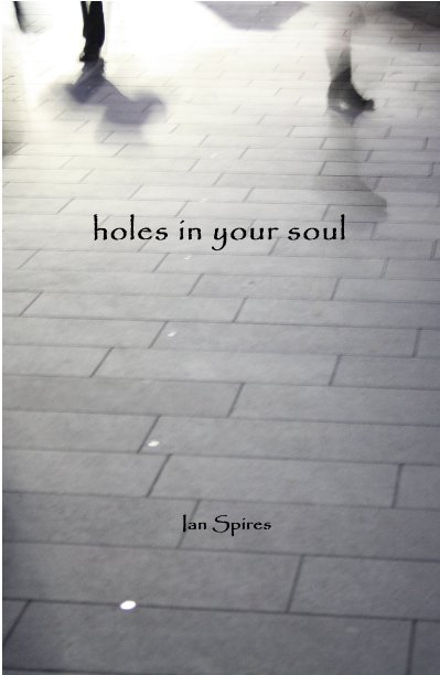 View holes in your soul by Ian Spires