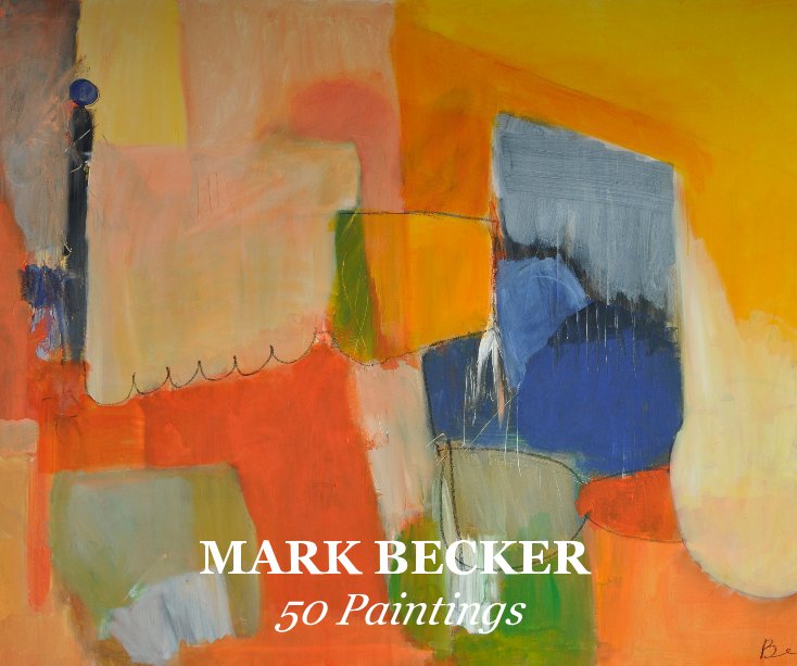 Ver MARK BECKER 50 Paintings por marknbecker