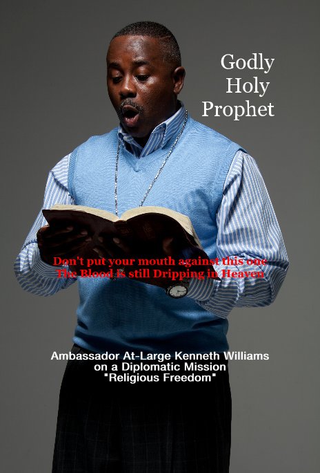 Ver Godly Holy Prophet por Ambassador At-Large Kenneth Williams