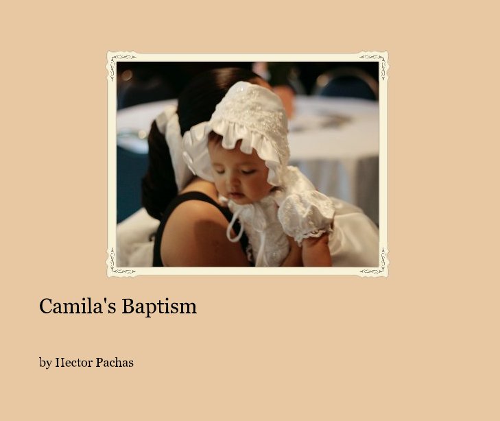 View Camila's Baptism by Hector Pachas