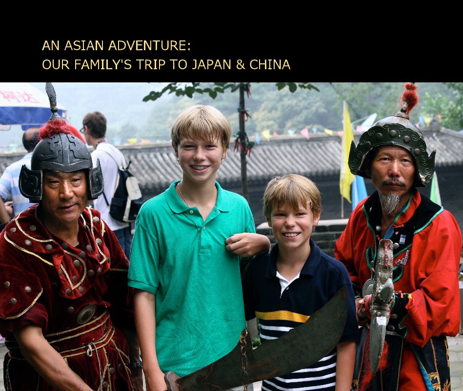 AN ASIAN ADVENTURE: OUR FAMILY'S TRIP TO JAPAN & CHINA nach andipics anzeigen