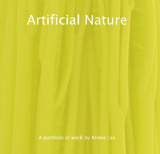 View Artificial Nature by Aimee Lax