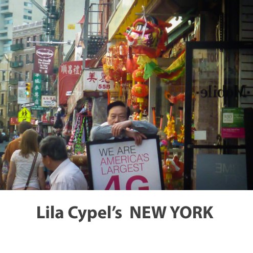 View Lila Cypel's New York by Lila Cypel and Stefanie Dworkin