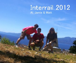 Interrail 2012 Al, Jamie & Matt book cover