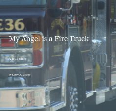My Angel is a Fire Truck book cover