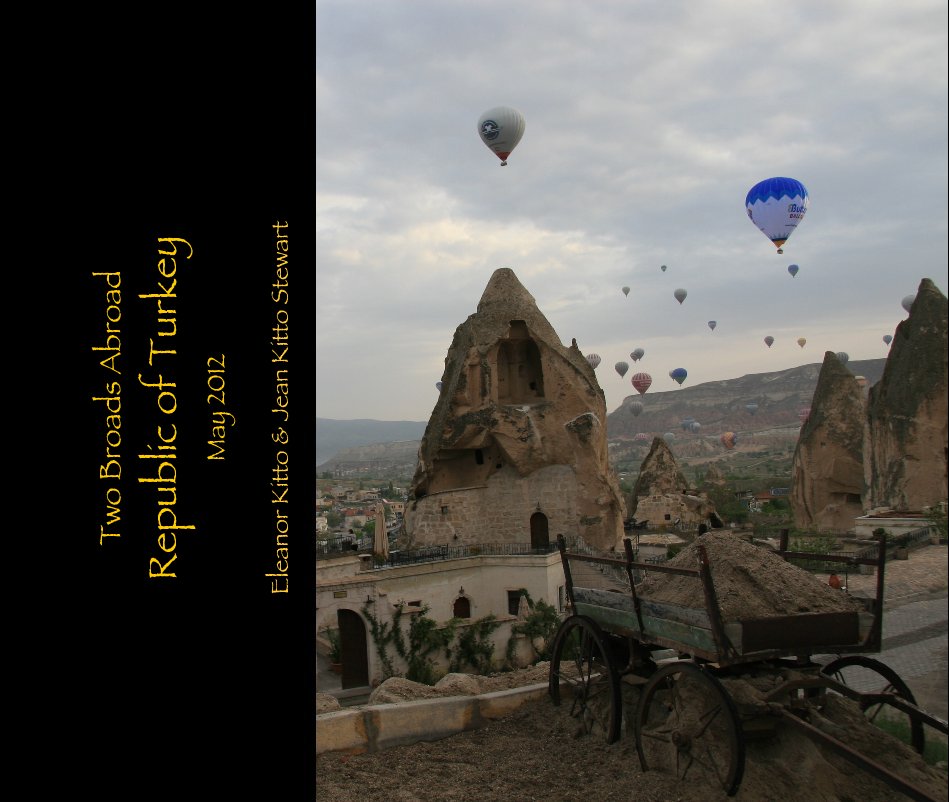 Ver Two Broads Abroad Republic of Turkey May 2012 por Eleanor Kitto & Jean Kitto Stewart