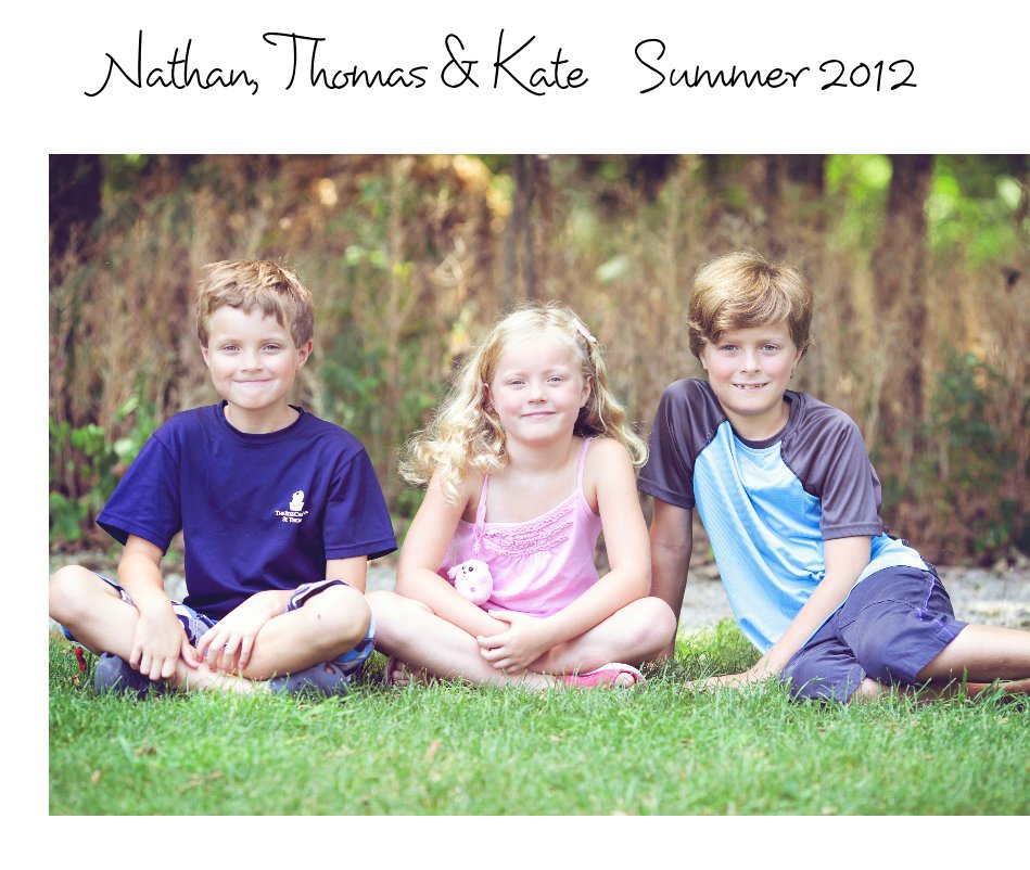 Bekijk Nathan, Thomas & Kate Summer 2012 op nattie88