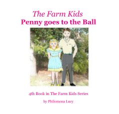 The Farm Kids Penny goes to the Ball book cover