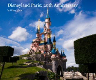 Disneyland Paris: 20th Anniversary book cover