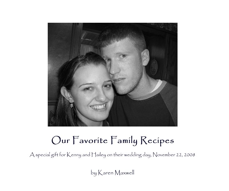 View Our Favorite Family Recipes by Karen Maxwell