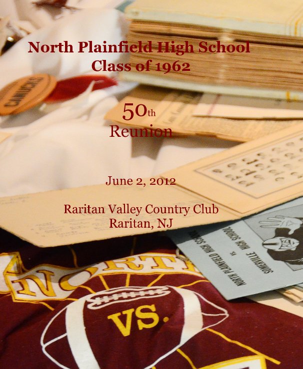 View North Plainfield High School Class of 1962 5oth Reunion June 2, 2012 Raritan Valley Country Club Raritan, NJ by fstop1