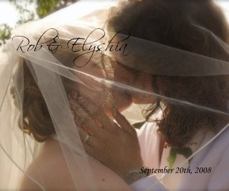 Rob & Elyshia September 20th, 2008 book cover