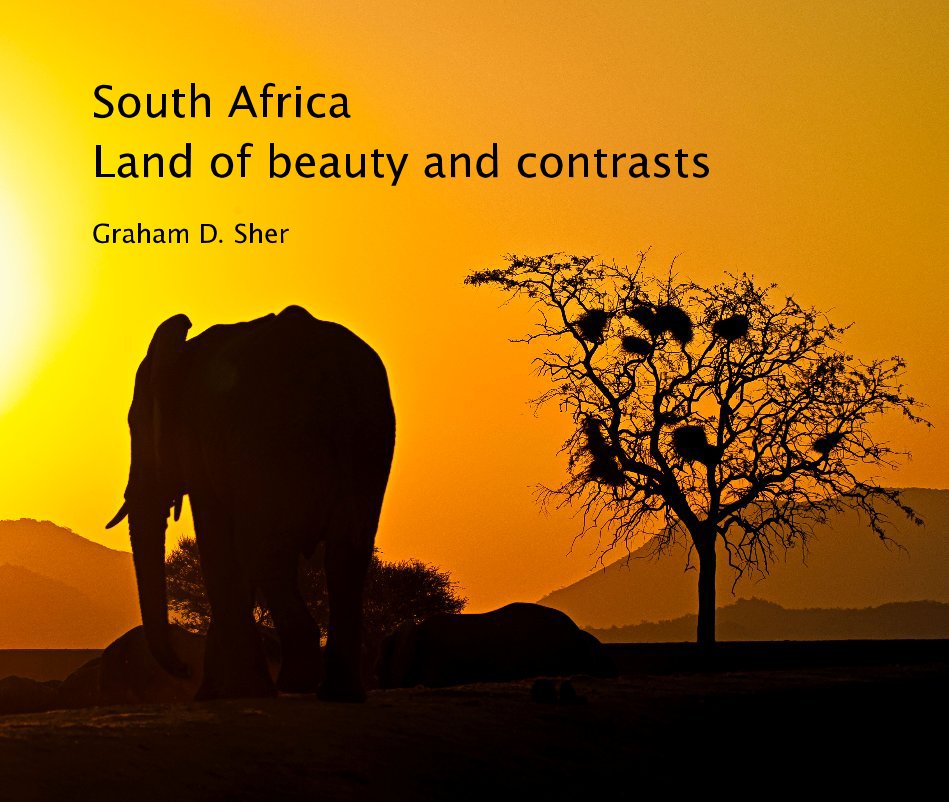 View South Africa Land of beauty and contrasts by Graham D. Sher