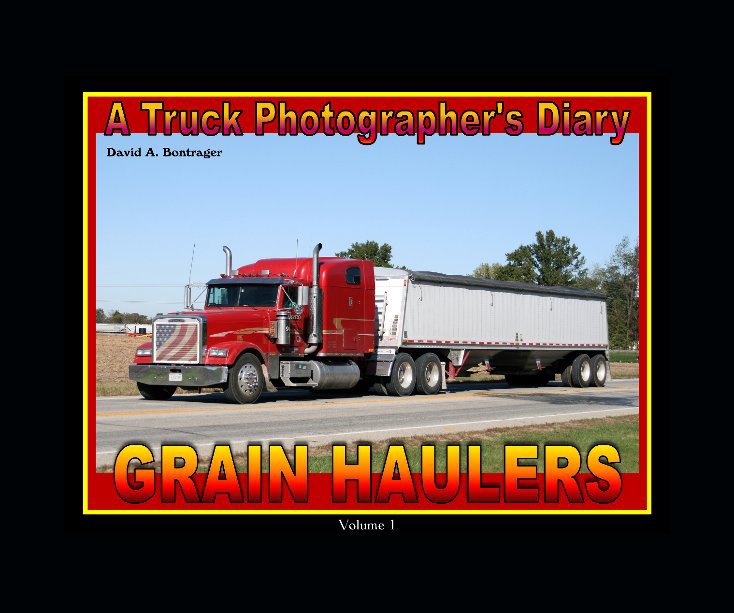 Visualizza Grain Haulers Vol. 1 di David A. Bontrager