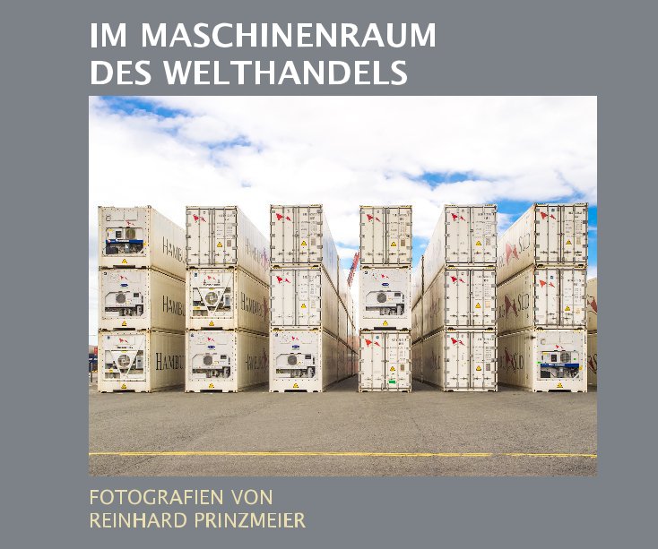 View IM MASCHINENRAUM DES WELTHANDELS by REINHARD PRINZMEIER
