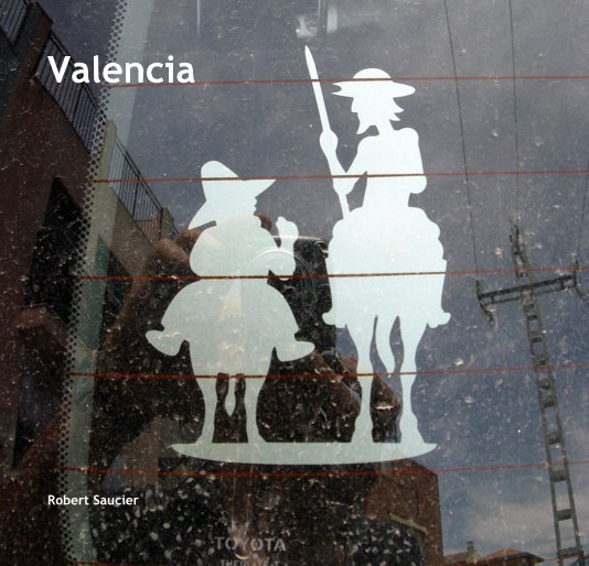Bekijk Valencia op Robert Saucier