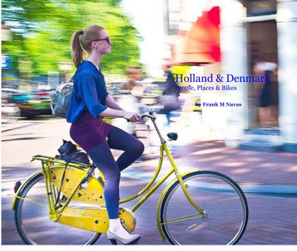 Holland & Denmark People, Places & Bikes book cover