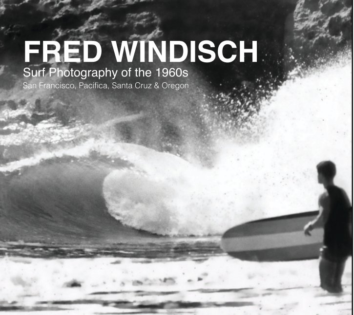 Ver Fred Windisch Surf Photography por Helen and Laura Windisch