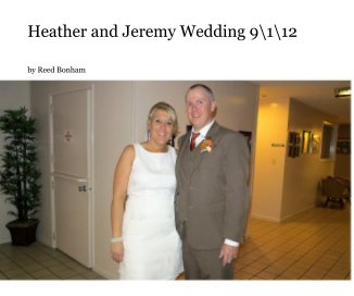 Heather and Jeremy Wedding 9\1\12 book cover
