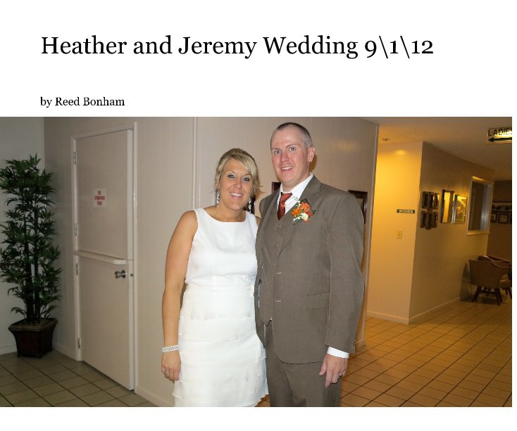 Heather and Jeremy Wedding 9\1\12 nach Reed Bonham anzeigen