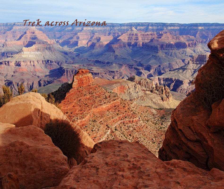 View Trek across Arizona by Kamie Derouin April 2012