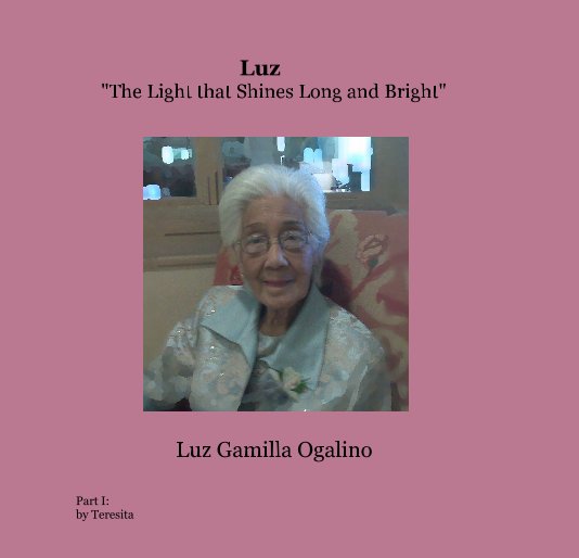 Visualizza Luz "The Light that Shines Long and Bright" di Part I: by Teresita